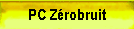 PC Zérobruit